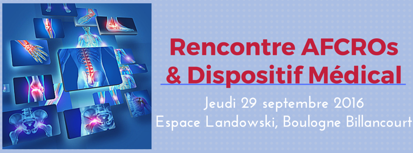 5è Rencontre AFCROs et Dispositif Médical