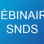 Wébinaire 27 NOV – Accès aux données du SNDS