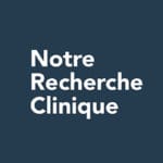 Découvrez le podcast Notre Recherche Clinique et leur première invitée