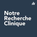 Nouveau podcast : la recherche clinique en pédiatrie