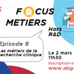 02 mars 2023 -wébinaire ABG Focus Métiers de la Recherche Clinique